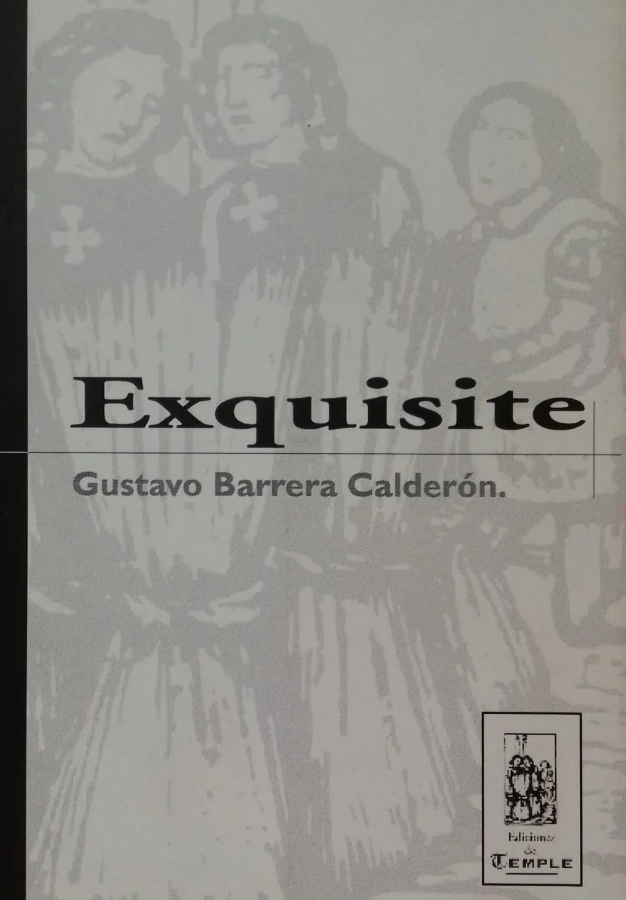 Exquisite - Gustavo Barrera Calderón - Ediciones del Temple