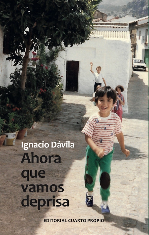 Portada de Ahora que vamos deprisa de Ignacio Dávila