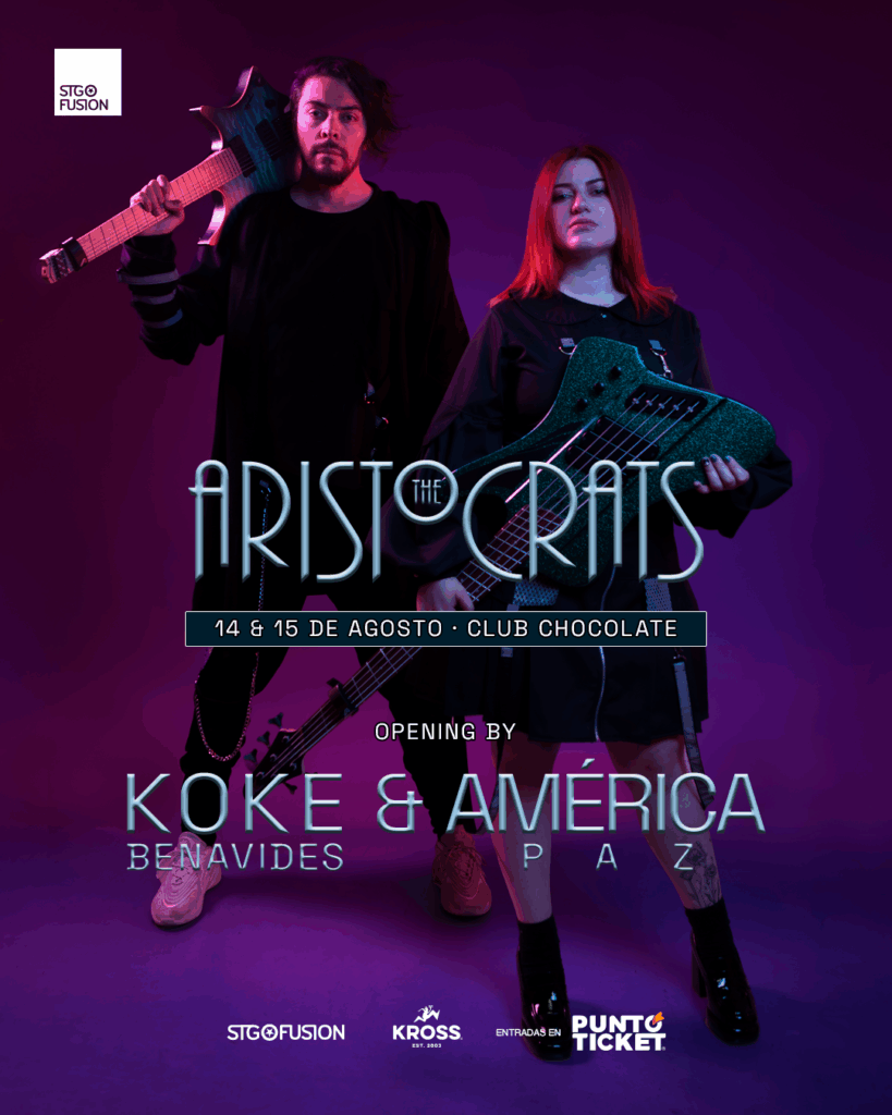 América Paz y Koke Benavides: teloneros de lujo para The Aristocrats en Chile 1 The Aristocrats KOKE . AMERICA